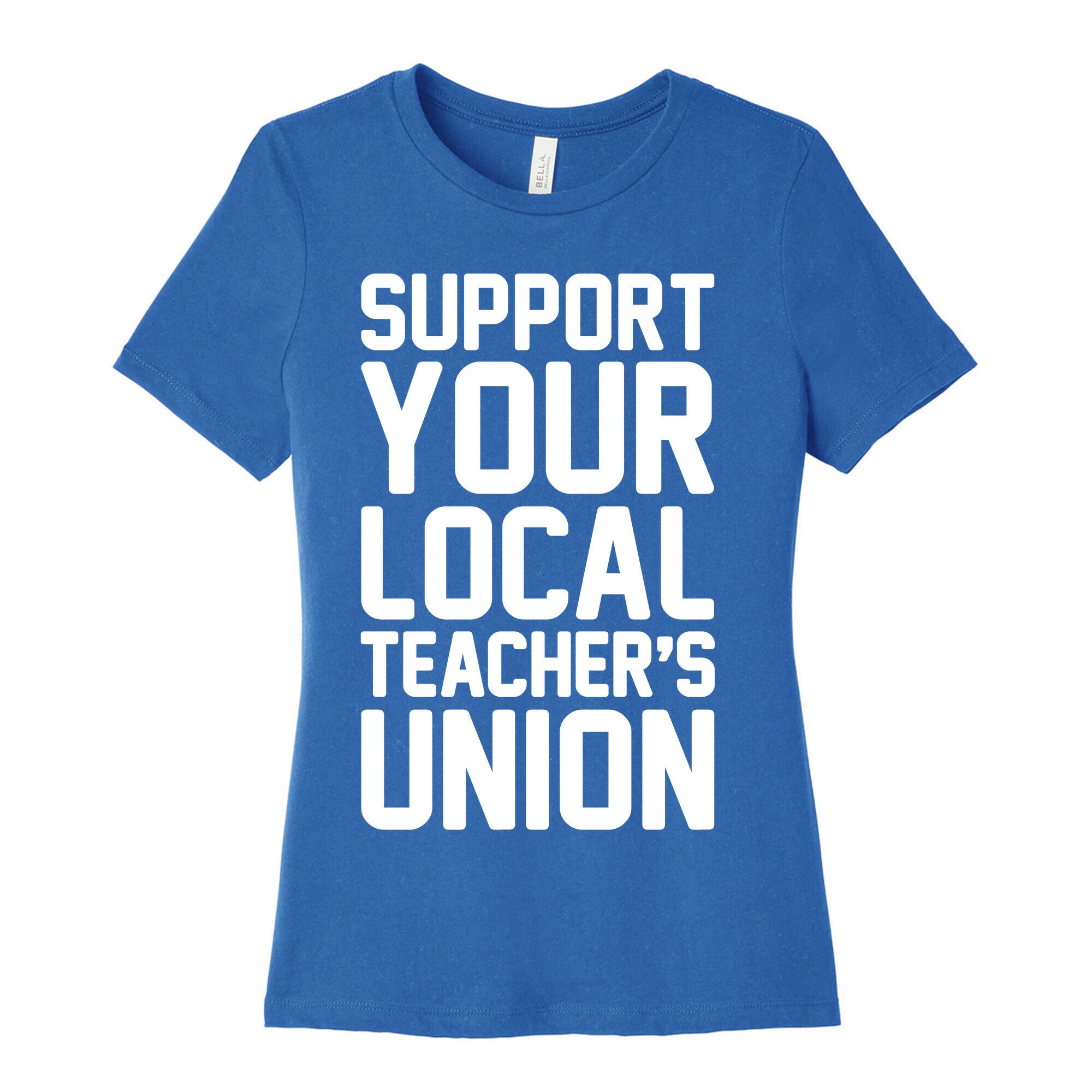 Support Your Local Teacher's Union White Print Women's Cotton Tee